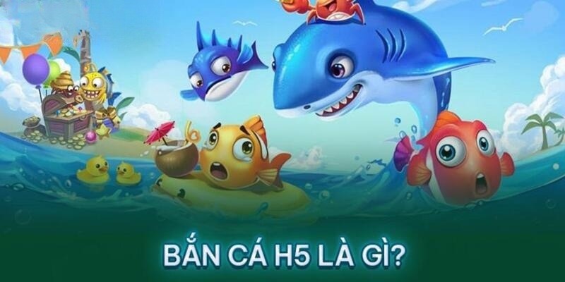 Đôi nét game bắn cá H5