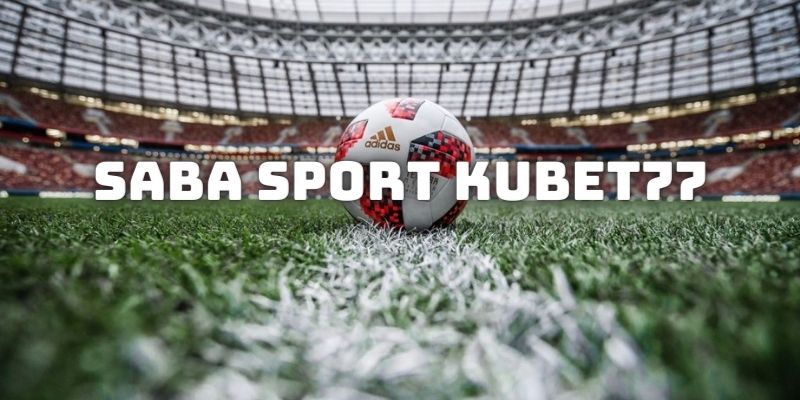 Quy luật cần nắm tại saba sports