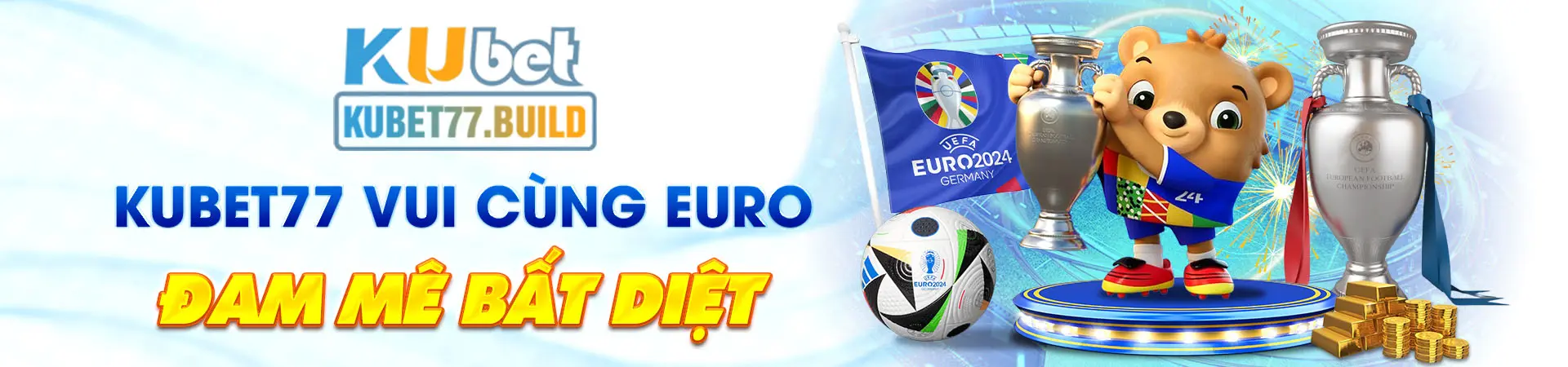 kubet77-vui-cung-euro-dam-me-bat-diet